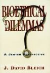 Bioethical Dilemmas: A Jewish Perspective, volume II
